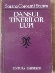 Dansul Tinerilor Lupi Teatru (cu Dedicatia Autorului) - Sorana Coroama Stanca ,389519 foto