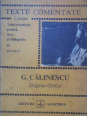 Enigma Otiliei Seria Texte Comentate - G. Calinescu ,389379 foto