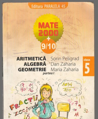 (C6618) SORIN PELIGRAD- ARITMETICA, ALGEBRA, GEOMETRIE, CLASA 5, PARTEA I foto