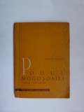 STEFAN IONESCU- PODUL MOGOSOAIEI/CALEA VICTORIEI-MONOGRAFIE, MUZEUL BUCURESTI