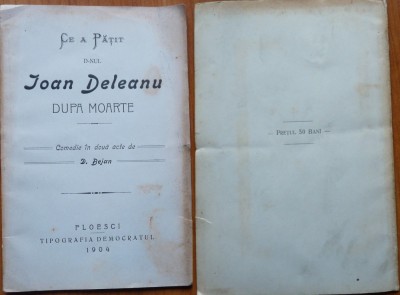 Bejan , Ce a patit d-nul Ioan Deleanu dupa moarte ; Comedie , Ploiesti , 1904 foto