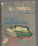 (C6623) BRATUL ANDROMEDEI, ZILELE UNUI STUDENT INTARZIAT DE GIB MIHAESCU, 1989