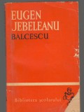 C6665 EUGEN JEBELEANU - BALCESCU