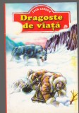 C6643 JACK LONDON - DRAGOSTE DE VIATA