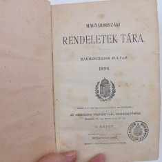 Carte veche 1896,scrisa in limba maghiara,vol 2.Magyarorszagi rendeletektara.