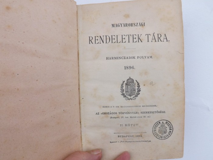 Carte veche 1896,scrisa in limba maghiara,vol 2.Magyarorszagi rendeletektara.