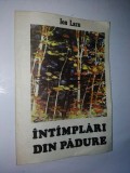 Intamplari din padure - Ion Lazu Ed. Ion Creanga 1991