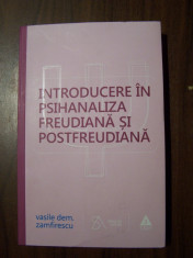 Introducere in psihanaliza freudiana si postfreudiana - Vasile Zamfirescu (2015) foto