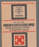 (C6626) PROBLEME DE FIZICA CU SITUATII IMPUSE DE ION GH. VITA