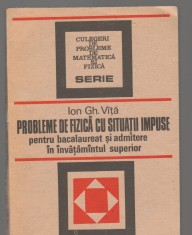 (C6626) PROBLEME DE FIZICA CU SITUATII IMPUSE DE ION GH. VITA