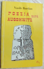 VASILE BARDAN-POEZIA DUPA AUSCHWITZ:ARMA NELETALA(VERSURI&amp;#039;98,dedicatie/autograf) foto