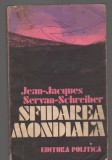 C6634 SFIDAREA MONDIALA DE JEAN-JACQUES SERVAN-SCHREIBER