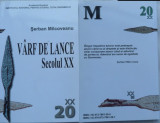 Serban Milcoveanu , Varf de lance ; Secolul XX , 2006 , legionara