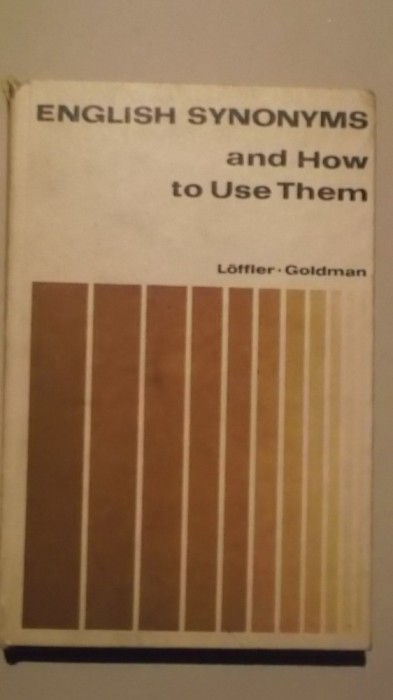 Hans Loffler, Leonard Goldman - English synonyms and how to use them, 1986