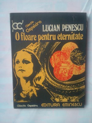 LUCIAN PENESCU - O FLOARE PENTRU ETERNITATE foto