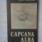 ALEX. RUDEANU - CAPCANA ALBA