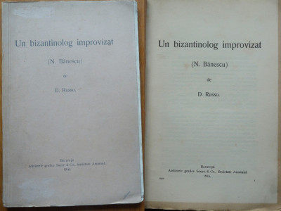 D. Russo , Un bizantinolog improvizat , N. Banescu , Bucuresti , 1916 foto