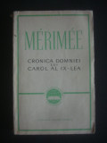 PROSPER MERIMEE - CRONICA DOMNIEI LUI CAROL AL IX-lea, Alta editura