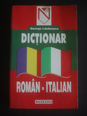 GEORGE LAZARESCU - DICTIONAR ROMAN ITALIAN foto