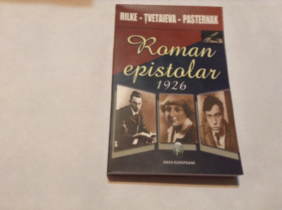 ROMAN EPISTOLAR RILKE-TVETAIEVA-PASTERNAK,RF9/2,RF12/1,RF10/1 foto