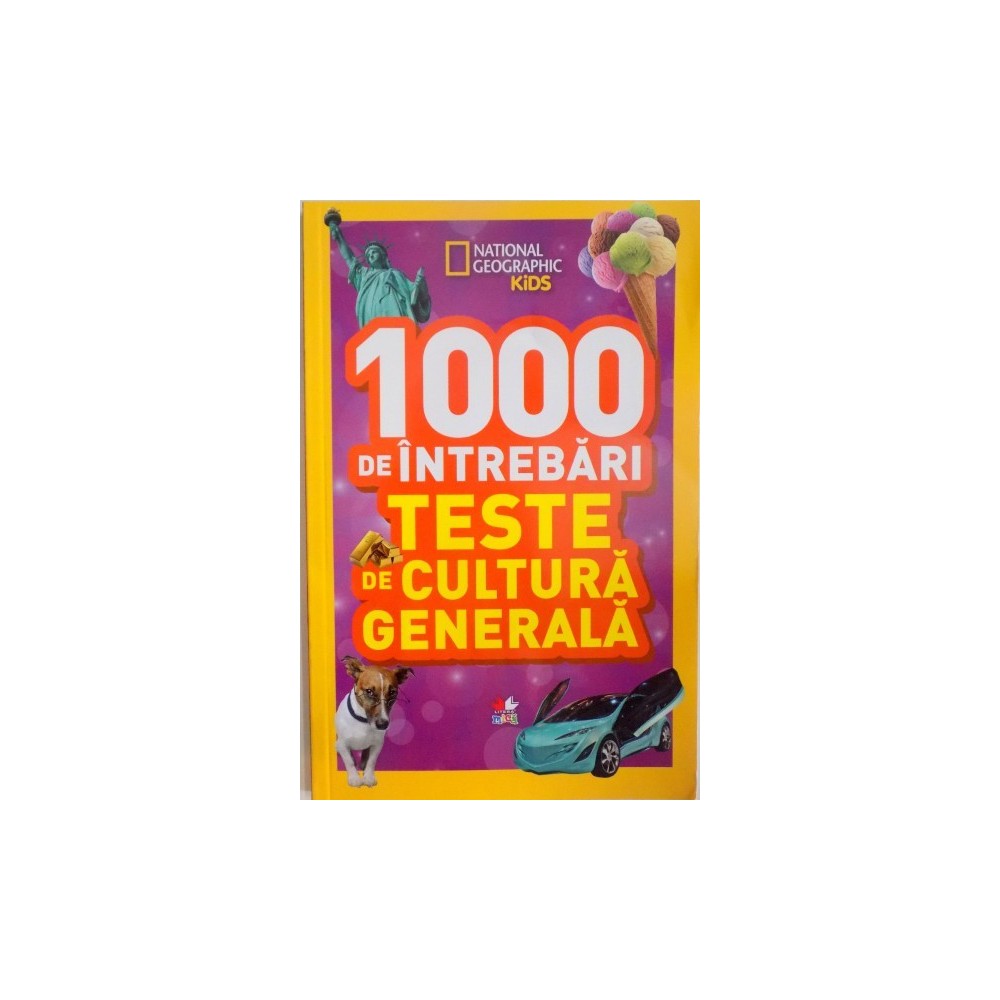 1000 DE INTREBARI, TESTE DE CULTURA GENERALA, VOL IV , 2015 | arhiva