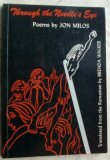 Cumpara ieftin THROUGH THE NEEDLE&#039;S EYE:POEMS BY JON MILOS(FOREST BOOKS 1990/tr. BRENDA WALKER)