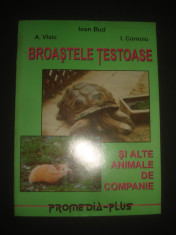 IOAN BUD - BROASTELE TESTOASE SI ALTE ANIMALE DE COMPANIE foto