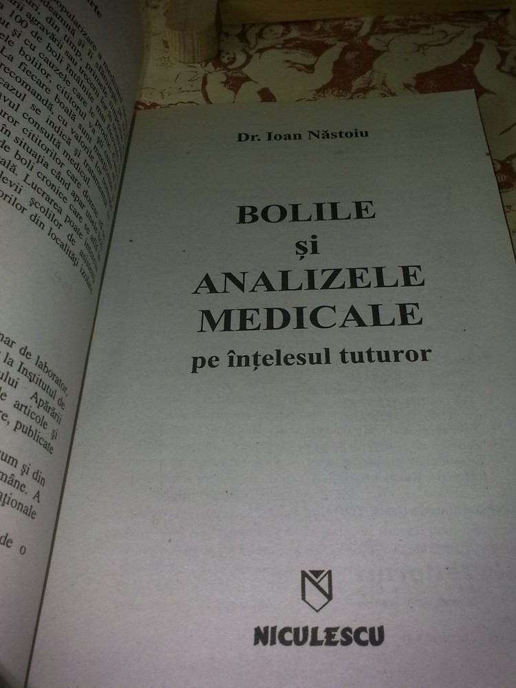 Ioan Nastoiu - Bolile si analizele medicale pe intelesul tuturor "A2338" |  arhiva Okazii.ro