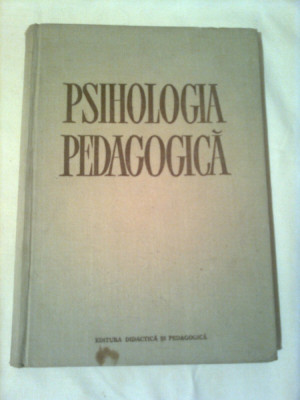 PSIHOLOGIA PEDAGOGICA ~ AL.ROSCA /A.CHIRCEV (manual ptr invatamantul superior ) foto