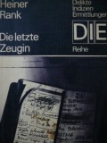 Die letzte Zeugin - Heiner Rank