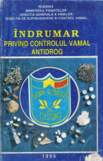 Carte 094 - INDRUMAR PRIVIND CONTROLUL VAMAL ANTIDROG - rara / usor deteriorate foto