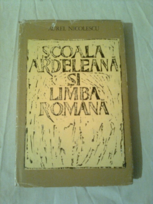 SCOALA ARDELEANA SI LIMBA ROMANA ~ AUREL NICOLESCU