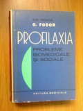 d9 O. Fodor - Profilaxia. Probleme biomedicale si sociale