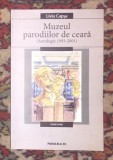 Liviu Capsa MUZEUL PARODIILOR DE CEARA cu dedicatie pt. R. Paraschivescu