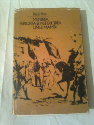 MENIREA , FERICIREA SI NEFERICIREA UNUI MAMBI ~ RAUL ROA foto