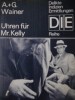 Uhren fur Mr. Kelly -A , G. Weiner