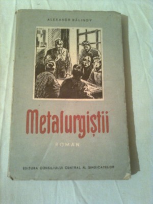 METALURGISTII ~ ALEXANDR BALINOV ( roman ) foto