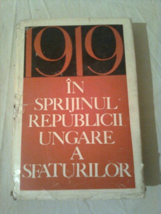 IN SPRIJINUL REPUBLICII UNGARE A SFATURILOR 1919 ~ I. POPESCU-PUTURI
