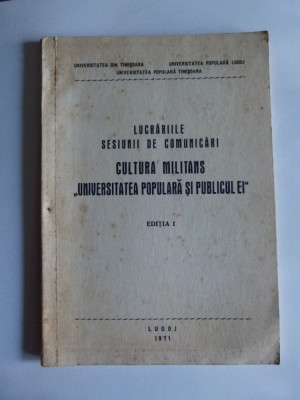 BANAT- LUCRARILE SESIUNII DE COMUNICARI &amp;quot;CULTURA MILITANS&amp;quot;, LUGOJ, 1971 foto