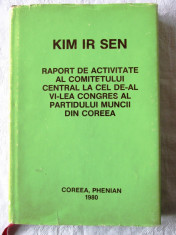 Raport de Activitate al C.C. la cel de-al VI-lea Congres PMC Coreea, Kim Ir Sen foto