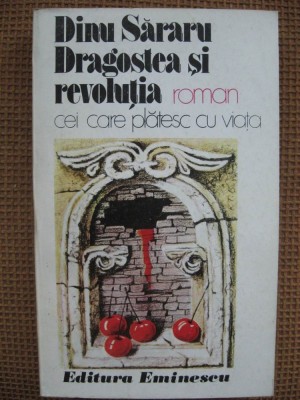 Dinu Sararu - Dragostea si revolutia foto