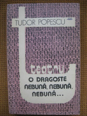 Tudor Popescu - O dragoste nebuna, nebuna, nebuna... foto