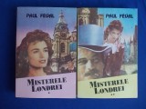 PAUL FEVAL - MISTERELE LONDREI (2 VOL) -1995 - CU DEDICATIA LUI VLAD MUSATESCU +