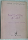 Cumpara ieftin GRIGORE CONSTANTINESCU - MARGARETA METAXA, O VOCE A OPEREI ROMANE (1987)