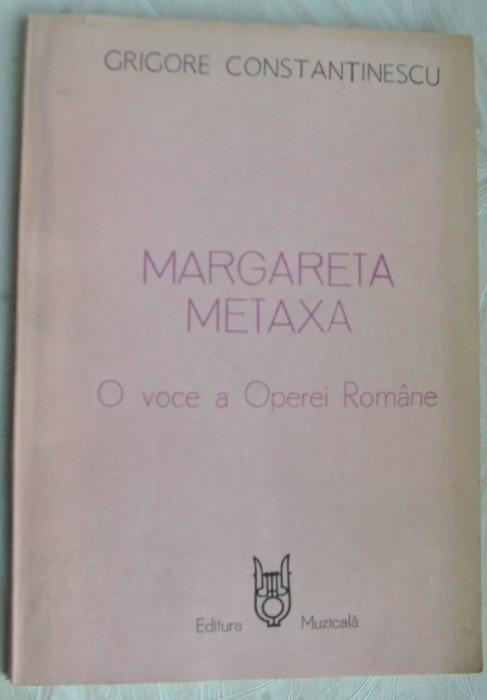 GRIGORE CONSTANTINESCU - MARGARETA METAXA, O VOCE A OPEREI ROMANE (1987)