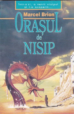 Marcel Brion - Orasul de nisip ( sf ) foto