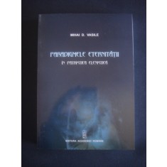 MIHAI D. VASILE - PARADIGMELE ETERNITATII IN PATRISTICA ELENISTICA