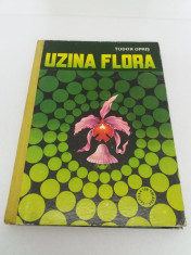 UZINA FLORA/ TUDOR OPRI?/ ILUSTRA?II DUMITRU IONESCU/ 1980 foto