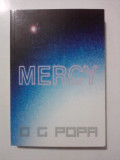 Mercy - O. G. Popa (autograf) / R2P5S, Alta editura