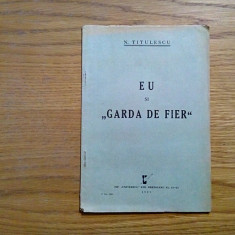 EU si "GARDA DE FIER" - N. Titulescu - Universul, 1937, 24 p.